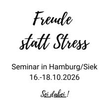 Freude statt Stress Okt 2026